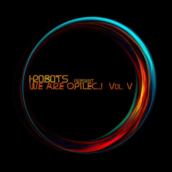 I-Robots Present: Various – We Are Opilec...! Vol. 5