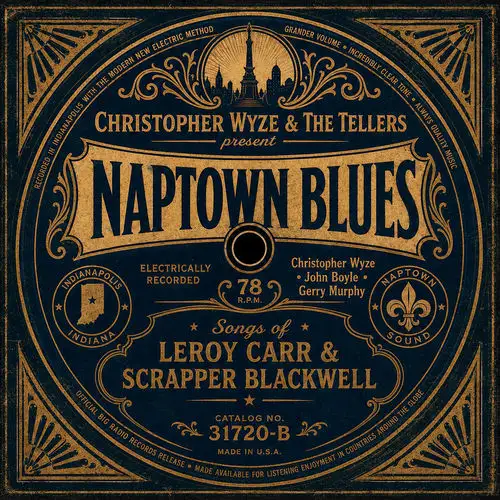 Christopher Wyze & the Tellers / Naptown Blues