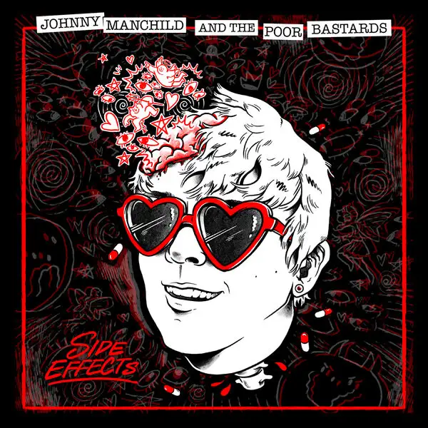 Johnny Manchild and the Poor Bastards / Side Effects