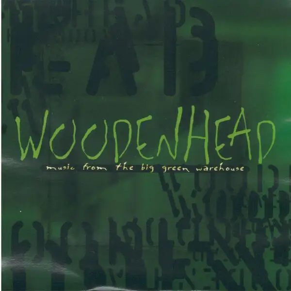 Woodenhead / Music From The Big Green Warehouse