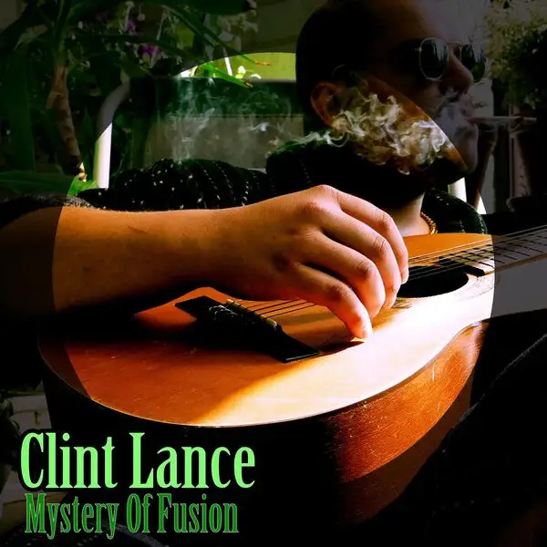 Clint Lance / Mystery Of Fusion