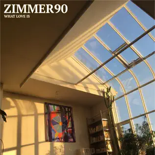 Zimmer90 - What Love Is (2024)