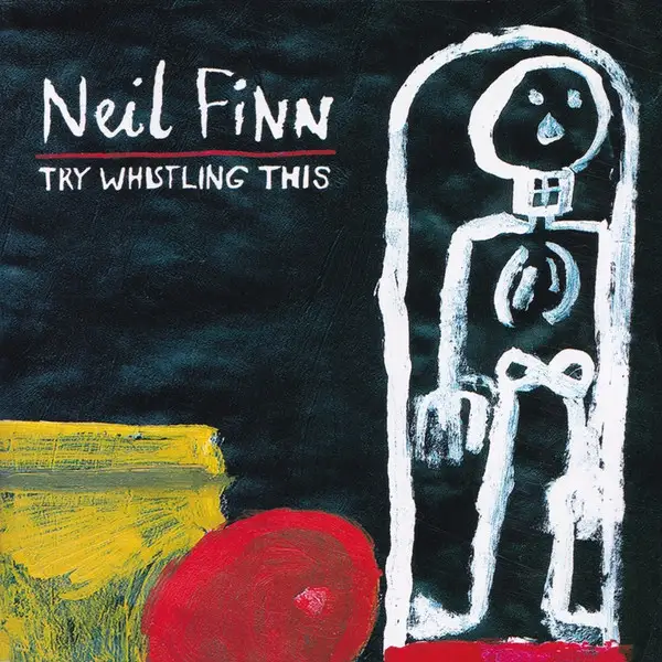 Neil Finn / Try Whistling This