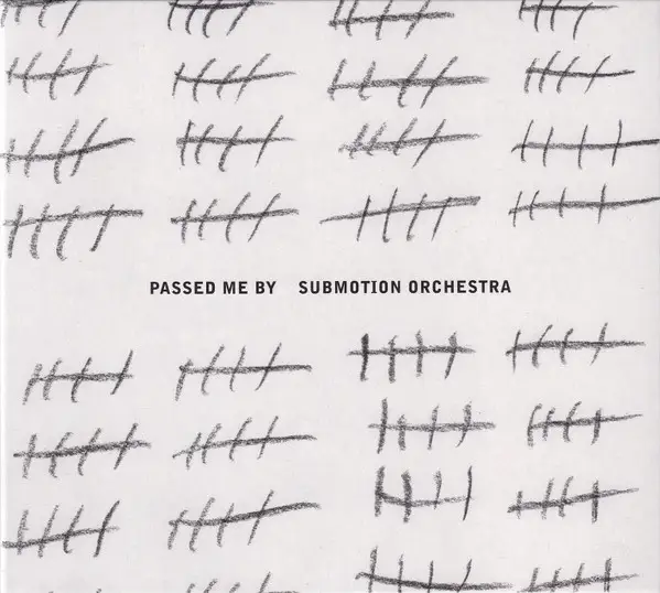 Submotion Orchestra — Passed Me By (2026)