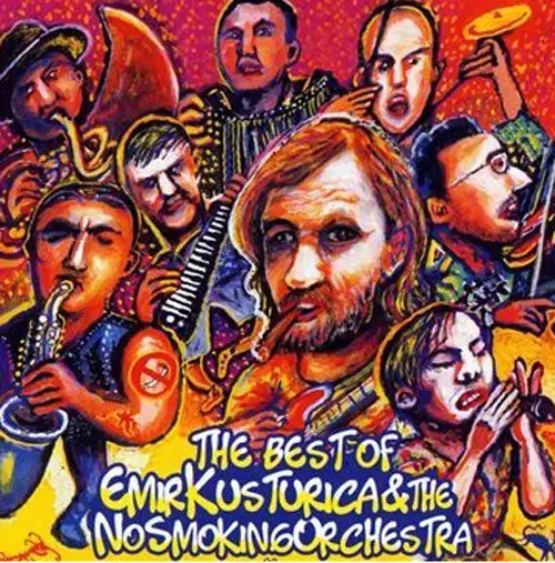 Emir Kusturica & The No Smoking Orchestra - The Best Of...