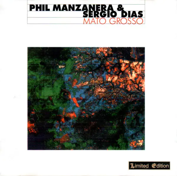 Phil Manzanera & Sergio Dias - Mato Grosso